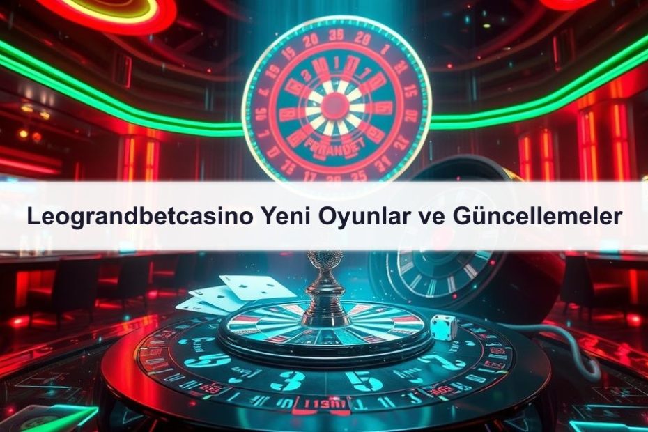 Leograndbetcasino Yeni