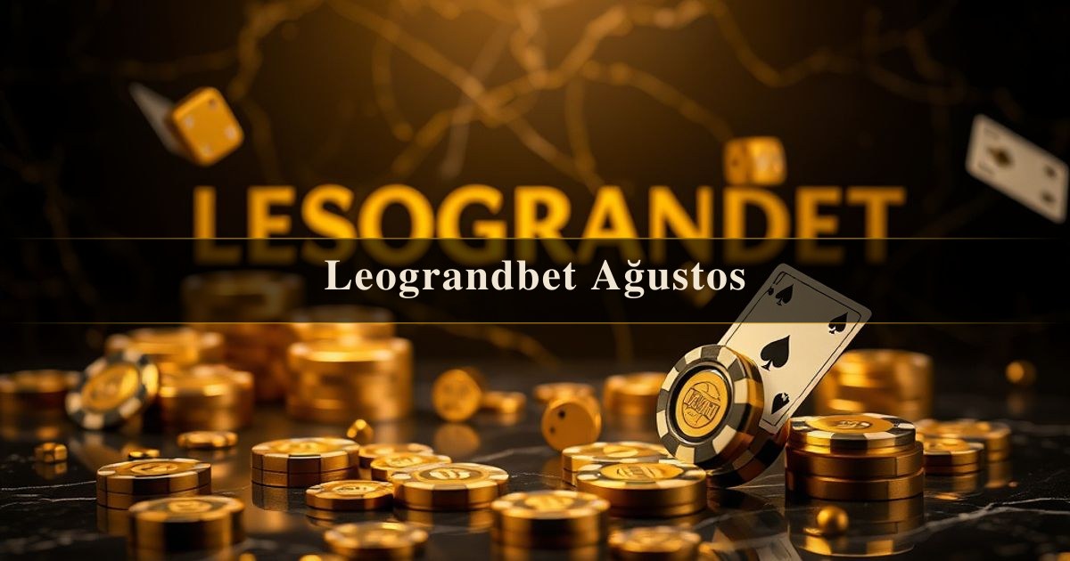 Leograndbet Ağustos